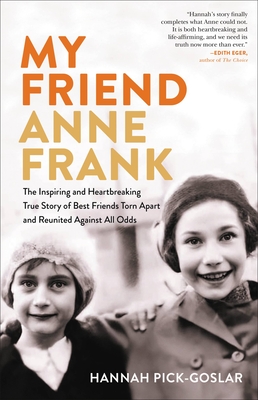 My Friend Anne Frank by Hannah Pick-Goslar